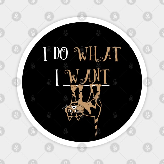 I Do What I Want Magnet by Sofiia Golovina